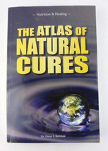 The Atlas Of Natural Cures Nutrition &amp; Healing Paperback Book Dr Glenn R... - $4.99