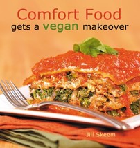 Comfort Food Gets a Vegan Makeover Jill Skeem and Jason Lugo - $19.75