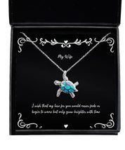 Unique Idea Wife, I Wish That My Love for You Would Never Fade or Begin ... - $48.95