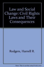 Law and Social Change CIVIL Rights and Their Consequences [Paperback] Rodgers, - £24.44 GBP