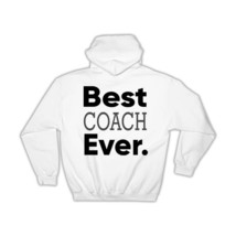 Best COACH Ever : Gift Hoodie Occupation Office Work Christmas Birthday Grad - £28.85 GBP