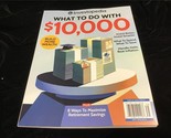 Meredith Magazine Investopedia : What to do with $10,000, Build More Wealth - £9.48 GBP
