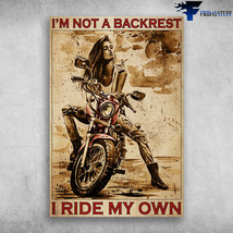 Im Not A Backrest I Ride My Own Girl Biker - £12.78 GBP