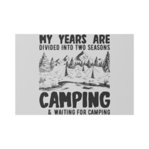 Personalized Camping Lawn Sign - My Years are Divided Between Two Seasons - £38.57 GBP