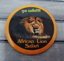 &quot;Go Wild!!! African Lion Safari&quot; Pinback Button Wild Animals Tourism Attraction - £2.24 GBP