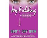 Don&#39;t Cry Now Fielding, Joy - $2.93
