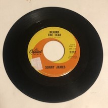 Sonny James 45 Vinyl Record Behind The Tear - £3.87 GBP