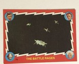 Buck Rogers In The 25th Century Trading Card 1979 #79 Battle Rages - £1.95 GBP