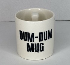 Dum-Dum Mug Spencer Gifts 1976 Collectible Mug - $9.49