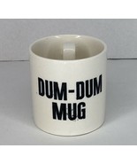 Dum-Dum Mug Spencer Gifts 1976 Collectible Mug - £7.56 GBP