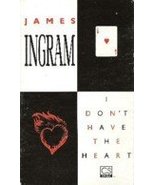 I Don&#39;t Have the Heart ( Cassette Single ) [Audio Cassette] James Ingram - £1.96 GBP