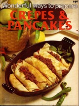 Wonderful Ways to Prepare Crepes and Pancakes Cookbook by Jo Ann Shirley 1979 - £7.44 GBP