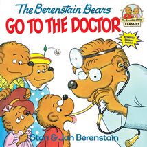 The Berenstain Bears Go to the Doctor (First Time Books) [Paperback] Ber... - $5.93