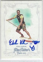 Ekolu Kalama Auto - Signed Autograph 2013 Allen &amp; Ginter #296 - Paddle Boarder - £18.53 GBP