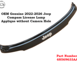 #2 2022-2026 Jeep Compass License Lamp Tailgate Trim Applique Molding 68... - $222.75