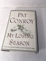 MY LOSING SEASON BY Pat Conroy hardcover 1st edition 1st printing 2002 - £10.94 GBP