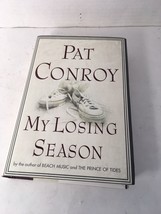 MY LOSING SEASON BY Pat Conroy hardcover 1st edition 1st printing 2002 - £10.52 GBP