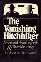 Vanishing Hitchhiker: American Urban Legends and Their Meanings by Jh Brunvand ( - £43.52 GBP