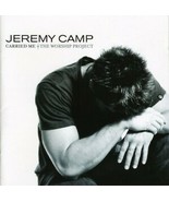 Carried Me: The Worship Project - Music CD - Jeremy Camp -  2004-02-10 - £2.33 GBP