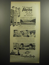 1951 Canadian Pacific Cruise Ad - We discovered Alaska with all its adventure  - £14.65 GBP