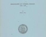 Bibliography of Wyoming Geology 1950-1959 by Helen L. Nace - $12.99