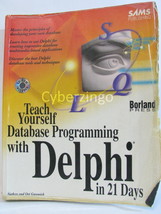 Teach Yourself Database Programming WIth Delphi w/CD-ROM Vintage 1995 PR... - £17.16 GBP
