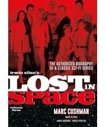 Irwin Allen&#39;s Lost in Space Volume 3: The Authorized Biography of a Clas... - £19.42 GBP