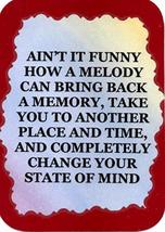 Ain&#39;t It Funny How A Melody Can Bring Back A Memory 3&quot; x 4&quot; Refrigerator Magnet  - £3.58 GBP