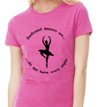 Dedicated Dancer T-Shirt ~ Perfect for the dancer in your life! - £15.84 GBP