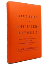 Sam Margulies Man&#39;s Guide To A Civilized Divorce How To Divorce With Grace, A Li - $59.95