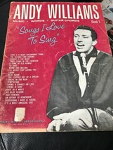 Songs I Love To Sing Book 1 by Andy Williams  1963  Songbook Sheet Music - £6.47 GBP