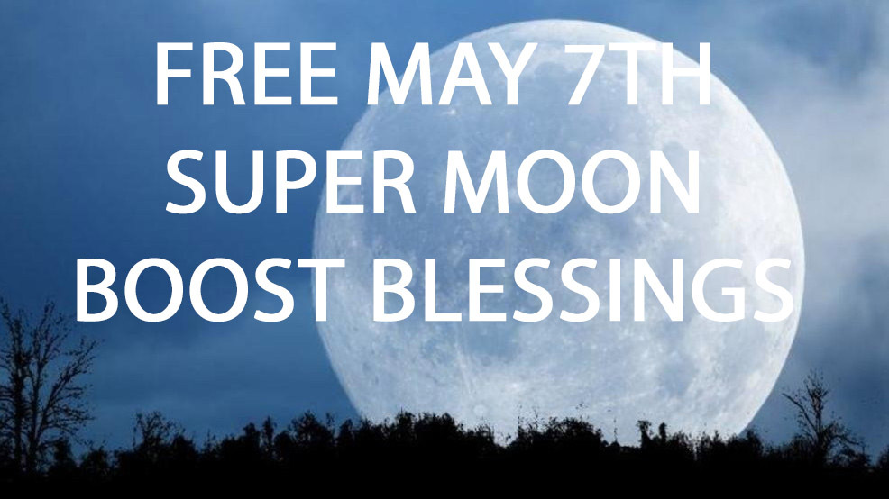 Primary image for FREE W $49 ORDERS HAUNTED MAY 7th TH FULL SUPER FLOWER MOON BLESSING MAGICK 