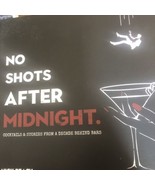 No Shots After Midnight Cocktails &amp; Stories from a Decade Behind Bars Ni... - £30.48 GBP