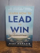 Learn How to Lead to Win: 33 Powerful Stories and Leadership Lessons by Manaz... - £23.05 GBP