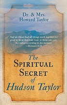 The Spiritual Secret of Hudson Taylor [Book] by Howard Taylor 0883689502  *New* - $8.95