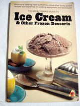 The Great Cooks&#39; Guide To Ice Cream and Other Frozen Desserts 1977 First... - $5.99