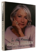 Helen Mirren In The Frame: My Life In Words And Pictures 1st Edition 1st Printi - £64.83 GBP