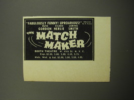 1957 The Match Maker Play Ad - Fabulously funny! Uproarious! - £14.61 GBP