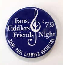 Fans, Fiddlers, &amp; Friends Night St. Paul Chamber Orchestra Button Pin 19... - £15.67 GBP