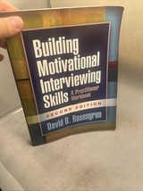 Building Motivational Interviewing Skills: A Practioner Workbook 2nd Edi... - $29.69