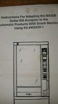 Instructions for installation of a BA30B Bill Acceptor in API 5000 Series  - $9.49