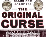 The Original Curse: Did the Cubs Throw the 1918 World Series to Babe Rut... - £6.18 GBP