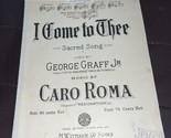 I Come To Thee Sheet Music Medium Low Voice Caro Roma George Graff Sacre... - $8.42