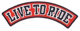 Live To Ride  Rocker Shoulder Style Iron On Embroidered Patch 4&quot;x 1 1/2&quot; - £3.94 GBP