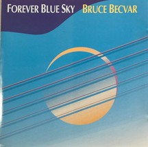 Bruce Becvar - Forever Blue Sky (CD 1990 Shining Star) Guitar New Age -VG++ 9/10 - £6.38 GBP