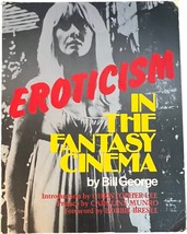 Eroticism in the Fantasy Cinema by Bill George B &amp; W Color Photos 128 Pages - $15.95