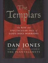 The Templars : Rise &amp; Spectacular Fall of God&#39;s Holy Warriors / Dan Jones / HC - £14.11 GBP