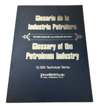 Glossary of the Petroleum Industry: Spanish-English - Engineering - 1973 - $36.50
