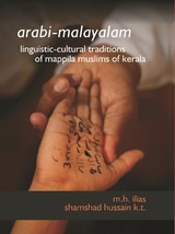 ArabiMalayalam: Linguistic Cultural Traditions of Mappila Muslims of [Hardcover] - £22.66 GBP