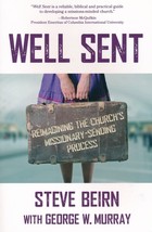 WORLD MISSIONS: WELL SENT, Reimagining the Church&#39;s Missionary-Sending P... - £15.01 GBP